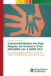 bokomslag Vulnerabilidades em Pop Negras no Acesso e Trat HIV/AIDS em 2 SAES SLZ
