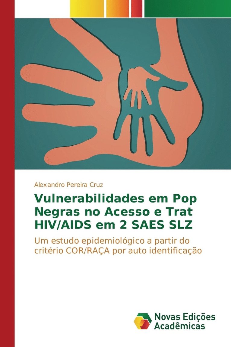 Vulnerabilidades em Pop Negras no Acesso e Trat HIV/AIDS em 2 SAES SLZ 1