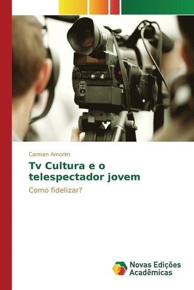 bokomslag Tv Cultura e o telespectador jovem