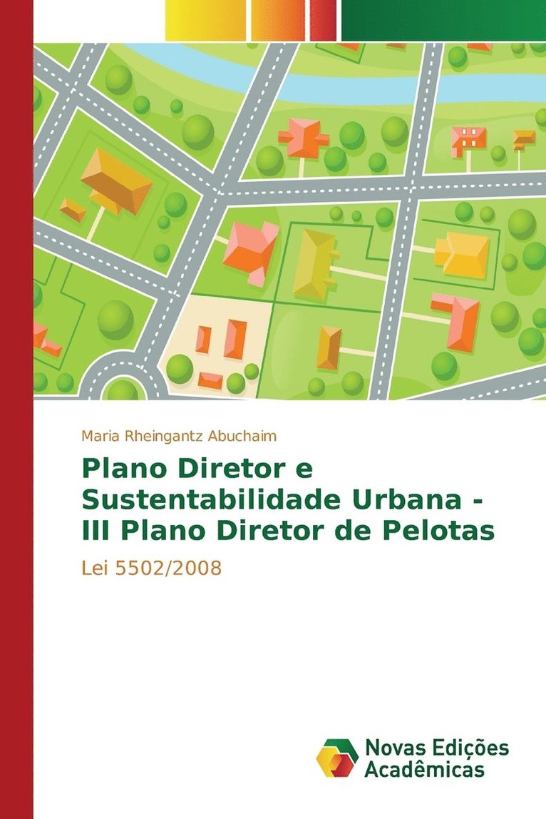 Plano Diretor e Sustentabilidade Urbana - III Plano Diretor de Pelotas 1