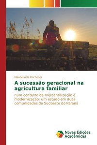 bokomslag A sucesso geracional na agricultura familiar
