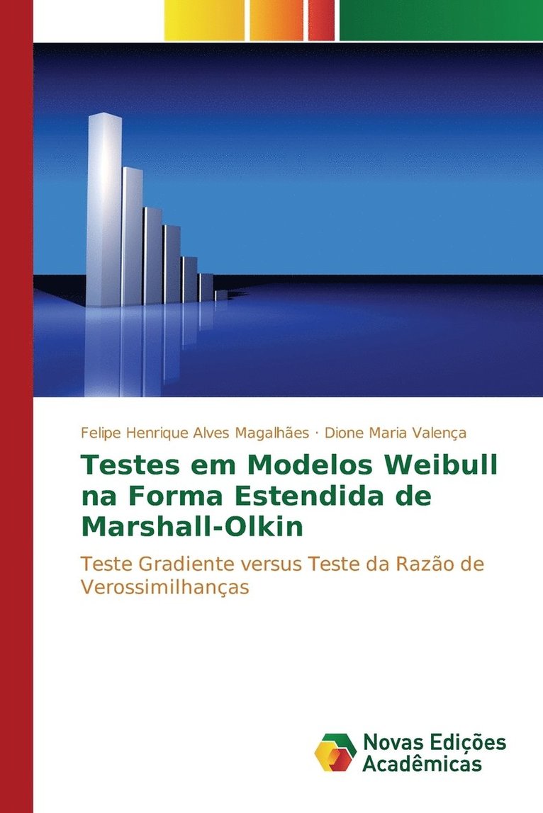 Testes em Modelos Weibull na Forma Estendida de Marshall-Olkin 1