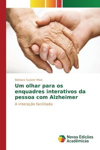 bokomslag Um olhar para os enquadres interativos da pessoa com Alzheimer