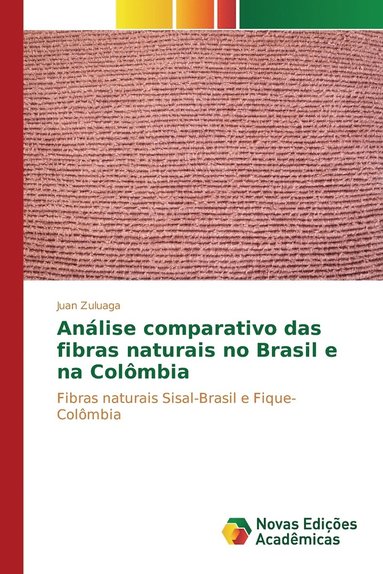 bokomslag Anlise comparativo das fibras naturais no Brasil e na Colmbia