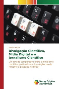 bokomslag Divulgao Cientfica, Mdia Digital e o Jornalismo Cientfico