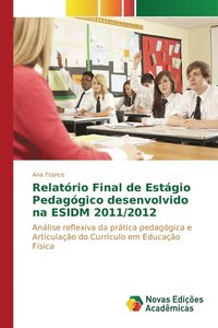 bokomslag Relatrio Final de Estgio Pedaggico desenvolvido na ESIDM 2011/2012