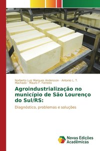 bokomslag Agroindustrializao no municpio de So Loureno do Sul/RS