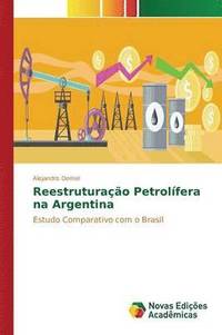 bokomslag Reestruturao Petrolfera na Argentina