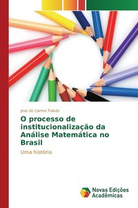 bokomslag O processo de institucionalizao da Anlise Matemtica no Brasil