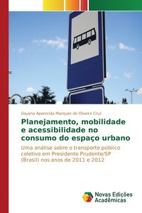 bokomslag Planejamento, mobilidade e acessibilidade no consumo do espao urbano