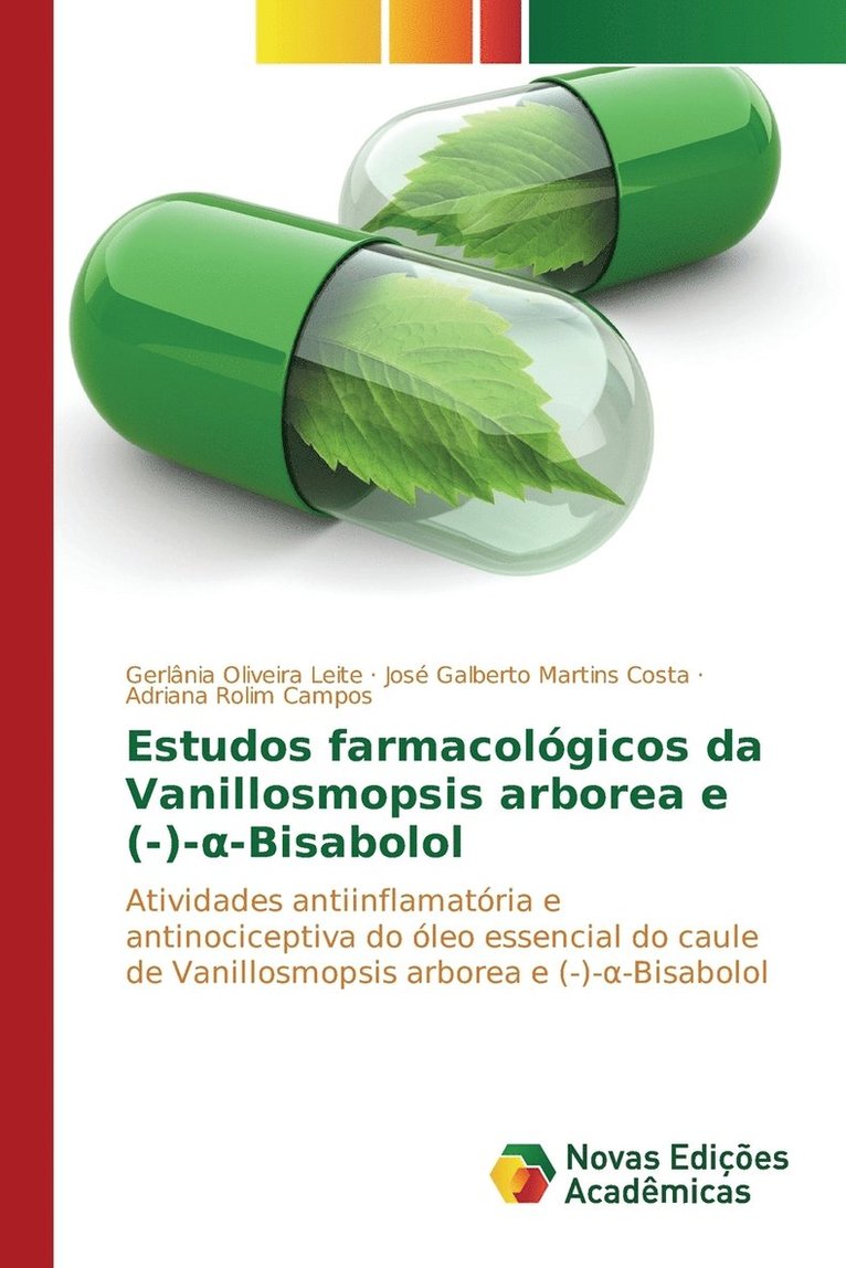 Estudos farmacolgicos da Vanillosmopsis arborea e (-)-&#945;-Bisabolol 1