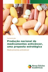 bokomslag Produo nacional de medicamentos anticncer, uma proposta estratgica