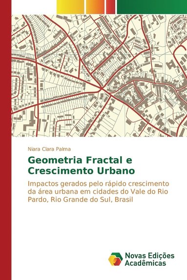 bokomslag Geometria Fractal e Crescimento Urbano