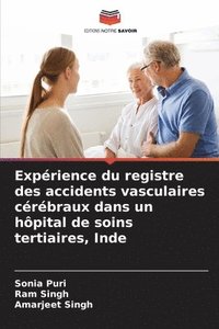 bokomslag Expérience du registre des accidents vasculaires cérébraux dans un hôpital de soins tertiaires, Inde