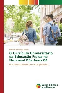 bokomslag O Currculo Universitrio da Educao Fsica no Mercosul Ps Anos 80