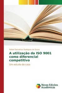 bokomslag A utilizao da ISO 9001 como diferencial competitivo