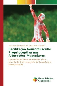 bokomslag Facilitao Neuromuscular Proprioceptiva nas Alteraes Musculares