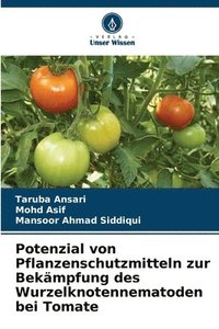bokomslag Potenzial von Pflanzenschutzmitteln zur Bekämpfung des Wurzelknotennematoden bei Tomate