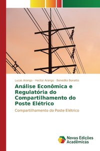 bokomslag Anlise Econmica e Regulatria do Compartilhamento do Poste Eltrico