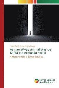 bokomslag As narrativas animalistas de Kafka e a exclusao social