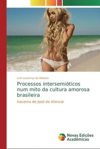 bokomslag Processos intersemiticos num mito da cultura amorosa brasileira