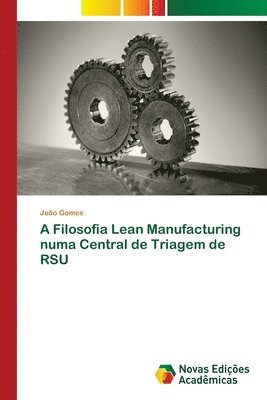 A Filosofia Lean Manufacturing numa Central de Triagem de RSU 1