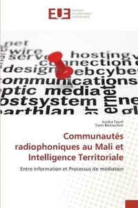 bokomslag Communauts radiophoniques au Mali et Intelligence Territoriale