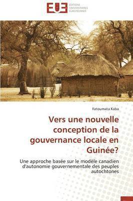 Kaba-F, KABA-F, Fatoumata Kaba - Vers Une Nouvelle Conception de la Gouvernance Locale En Guin�e?, Häftad