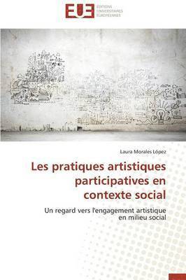 bokomslag Les Pratiques Artistiques Participatives En Contexte Social