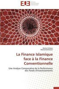 bokomslag La Finance Islamique Face   La Finance Conventionnelle