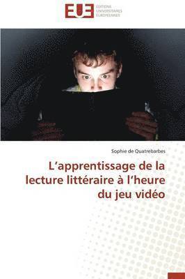 bokomslag L Apprentissage de la Lecture Litt raire   L Heure Du Jeu Vid o