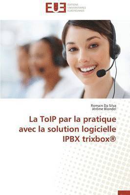 La Toip Par La Pratique Avec La Solution Logicielle Ipbx Trixbox(r) 1