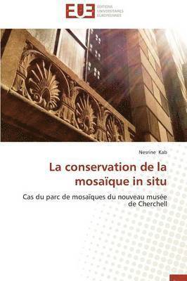 bokomslag La Conservation de la Mosa que in Situ