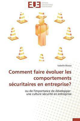 bokomslag Comment Faire  voluer Les Comportements S curitaires En Entreprise?