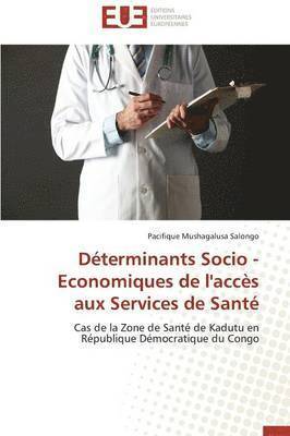 D terminants Socio - Economiques de l'Acc s Aux Services de Sant  1