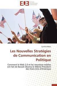 bokomslag Les Nouvelles Strat gies de Communication En Politique