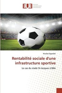 bokomslag Rentabilite sociale d'une infrastructure sportive