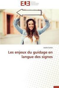 bokomslag Les Enjeux Du Guidage En Langue Des Signes