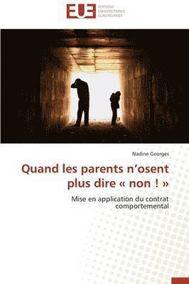 bokomslag Quand Les Parents n'Osent Plus Dire Non !