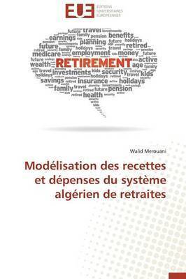 bokomslag Mod?lisation Des Recettes Et D?penses Du Syst?me Alg?rien de Retraites