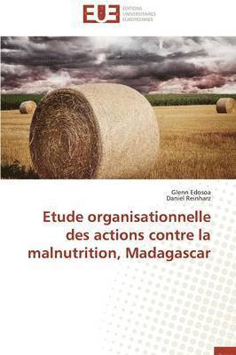 bokomslag Etude Organisationnelle Des Actions Contre La Malnutrition, Madagascar