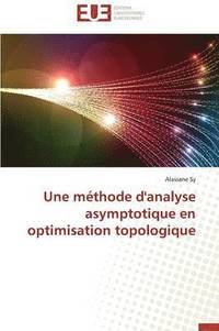 bokomslag Une M thode d'Analyse Asymptotique En Optimisation Topologique