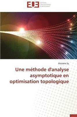 bokomslag Une M thode d'Analyse Asymptotique En Optimisation Topologique