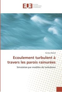 bokomslag Ecoulement turbulent  travers les parois rainures