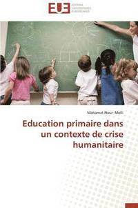 bokomslag Education Primaire Dans Un Contexte de Crise Humanitaire