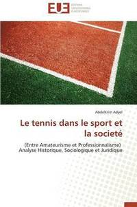 bokomslag Le Tennis Dans Le Sport Et La Societ 