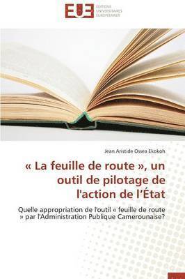 bokomslag Feuille de Route, Un Outil de Pilotage de l'Action de L ?tat