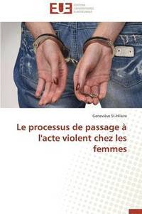 bokomslag Le Processus de Passage ? l'Acte Violent Chez Les Femmes