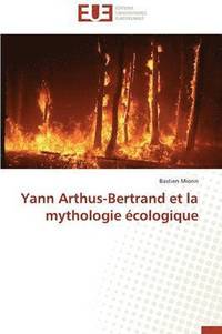 bokomslag Yann arthus-bertrand et la mythologie écologique