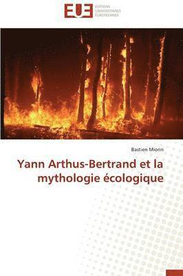 Yann Arthus-Bertrand Et La Mythologie  cologique 1